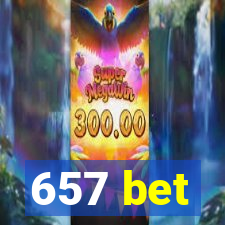 657 bet